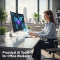 Practical AI Tools for Office Workers